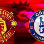 Soi kèo Manchester United vs Chelsea 23h30 ngày 20/09/2025: Quỷ Đỏ gặp khó