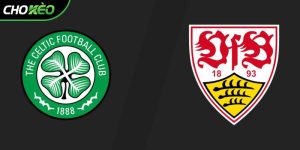 Soi kèo Celtic vs Stuttgart