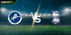 Soi kèo Millwall vs Birmingham