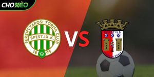 Soi kèo Ferencvaros vs Sporting Braga
