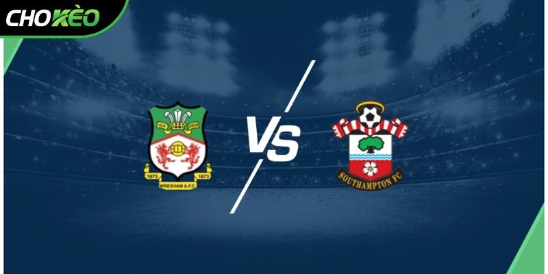 soi kèo Wrexham vs Southampton